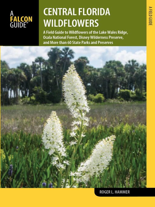Title details for Central Florida Wildflowers by Roger L. Hammer - Available
